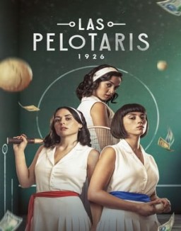 Las Pelotaris 1926 Temporada 1 Capitulo 8