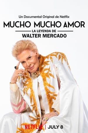 Mucho Mucho Amor La Leyenda De Walter Mercado