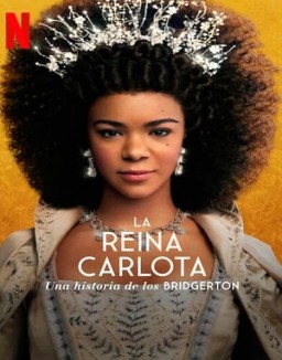 La Reina Carlota Una Historia De Los Bridgerton Temporada 1